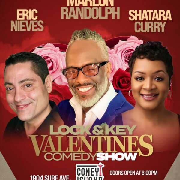 Lock & Key Valentines Comedy Show flier. Three comedians smiling (Eric Nieves, Marlon Randolph and Shatara Curry) on a red background. Doors open at 6pm. Advanced tickets $30 include one free beer.